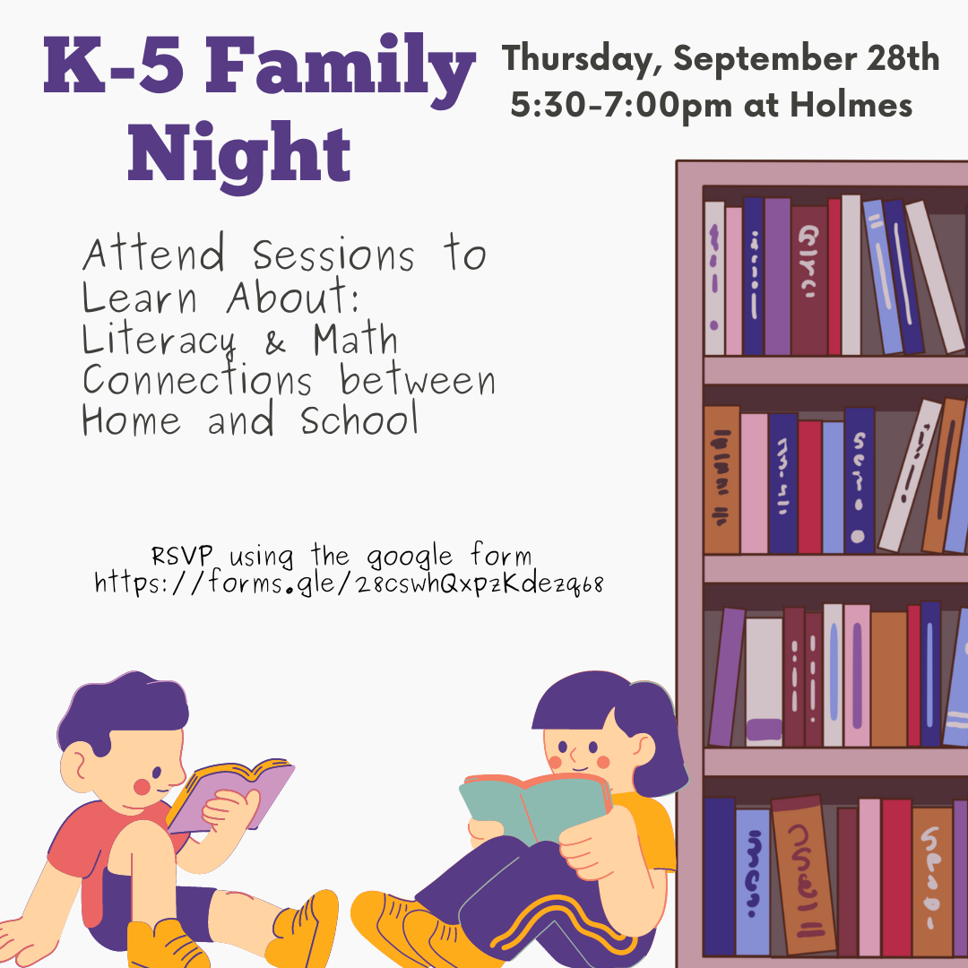 K-5 Family Night, 9/28/23, 5:30-7pm at Holmes (links to sign up form)